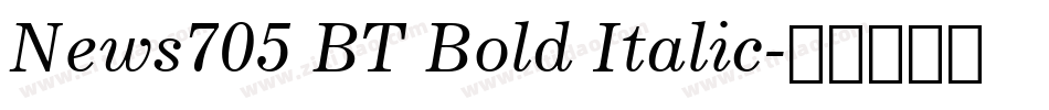 News705 BT Bold Italic字体转换
